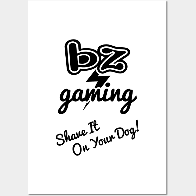 BZ Gaming Logo Inverted - Shave It! Wall Art by Zim's JS Corner